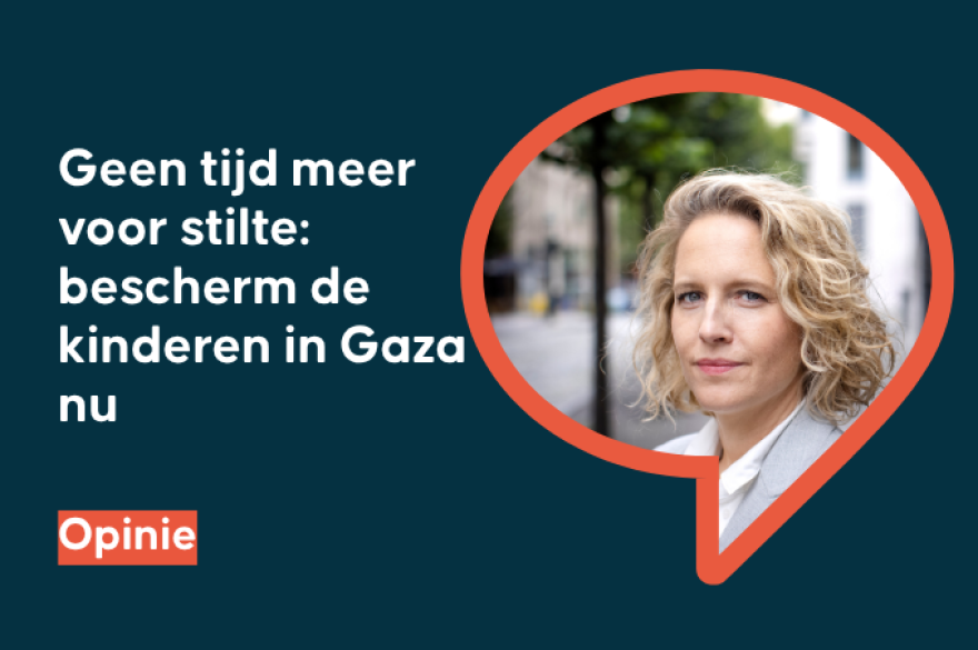 Geen tijd meer voor stilte: bescherm kinderen in Gaza nu, opinie