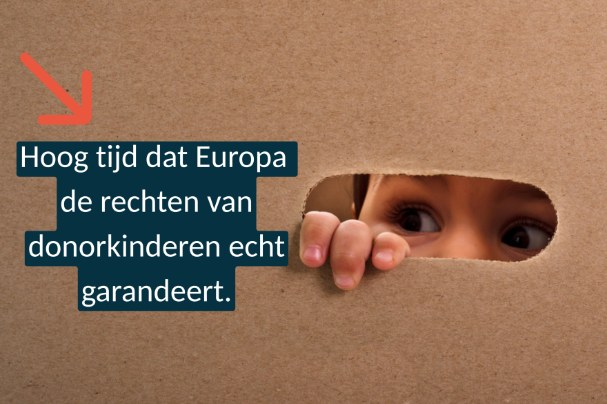 Hoog tijd dat Europa de rechten van donorkinderen echt garandeert.