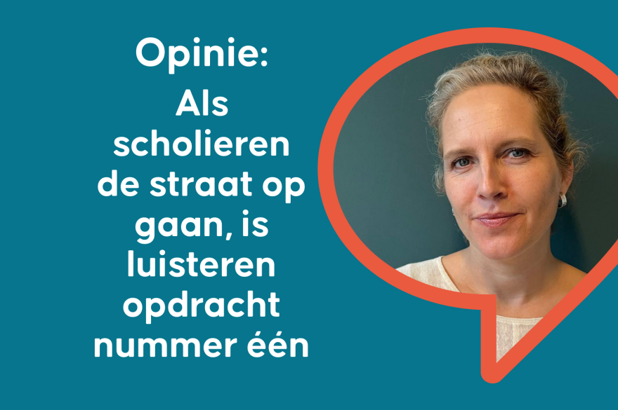 Opinie: Als scholieren de straat op gaan, is luisteren opdracht nummer één