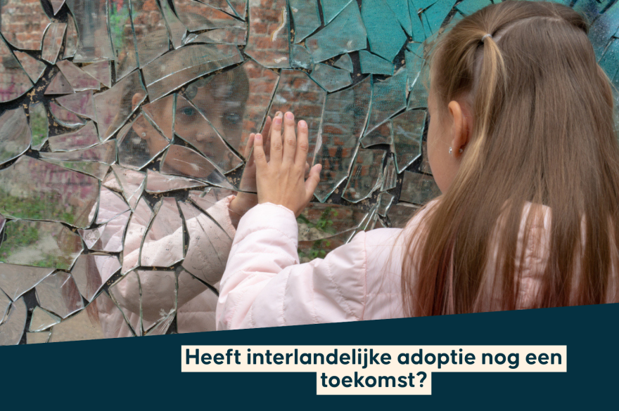 Heeft interlandelijke adoptie nog een toekomst?